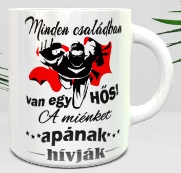 Minden családban van egy hős apa bögre - Szülinapos belső