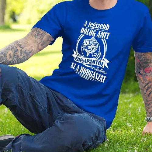 A legszebb dolog amit édesapámtól tanulhattam az a horgászat póló - Királykék L
