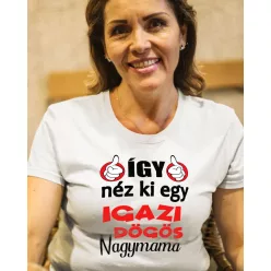  Így néz ki egy igazán dögös nagymama női póló - Fehér XL
