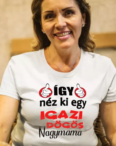 Így néz ki egy igazán dögös nagymama női póló - Fehér XL