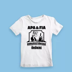 Apa és fia horgásztársak gyerek póló - Fehér 92