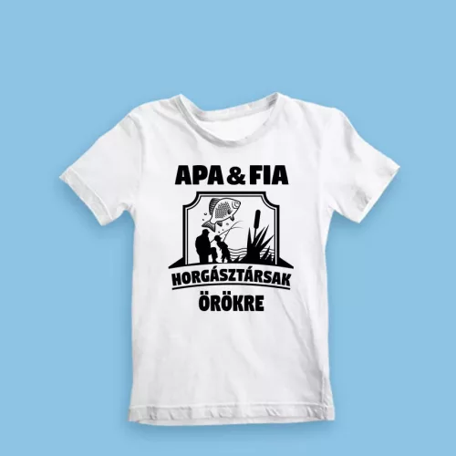 Apa és fia horgásztársak gyerek póló - Fehér 92