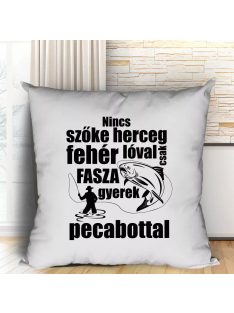 Horgász párna -Nincs szőke herceg fehér lovon - Szürke