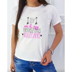   Női póló munkatársaknak - Így néz ki egy fantasztikus kolléganő - Fehér XL