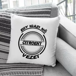 Citroen párna - Egy igazi nő Citroent vezet - Szürke