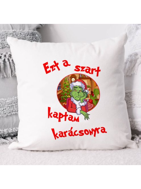 Karácsonyi Grinch párna - Ezt a szart kaptam - Piros szivecskés