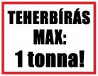 Tiltó,_figyelmeztető_tábla_Teherbírás_max._xxx_kg.