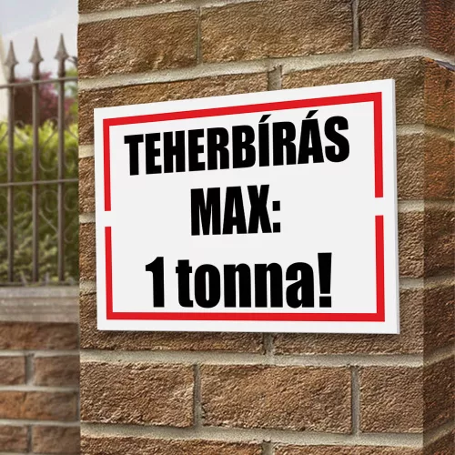 Tiltó,_figyelmeztető_tábla_Teherbírás_max._xxx_kg.