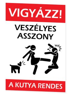 Humoros figyelmeztető tábla_Veszélyes asszony