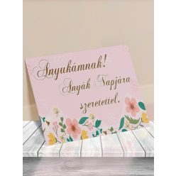 Ajándék_anyának_Üdvözlő_kártya_anyák_napjára_Anyukámnak