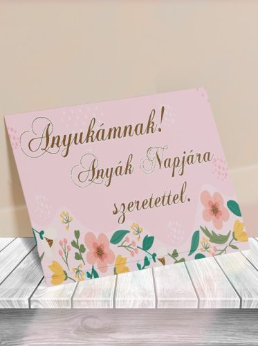 Ajándék_anyának_Üdvözlő_kártya_anyák_napjára_Anyukámnak