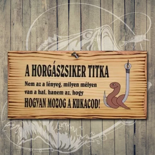 A_horgászsiker_titka_Vicces_fatábla_horgászoknak