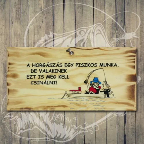A_horgászat_egy_piszkos_munka_Vicces_fatábla_horgászoknak