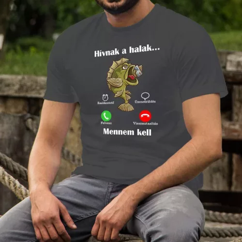 Póló_horgásznak_Hívnak_a_halak_mennem_kell_