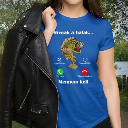 Női_póló_horgásznak_Hívnak_a_halak_