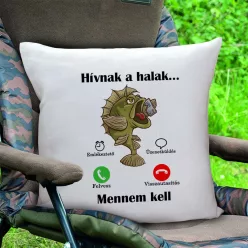 Vicces_horgász_ajándék_Hívnak_a_halak_párna_