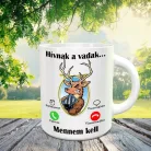 Vicces_ajándék_vadásznak_Hívnak_a_vadak_bögre