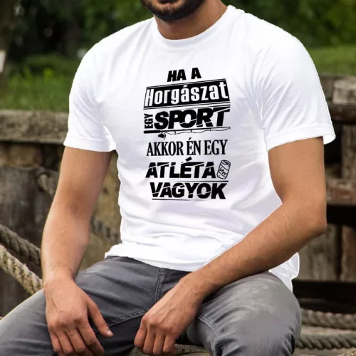 Humoros_horgász_póló_Ha_a_horgászat_egy_sport_
