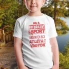 Humoros_gyerek_horgász_póló_Ha_a_horgászat_egy_sport_