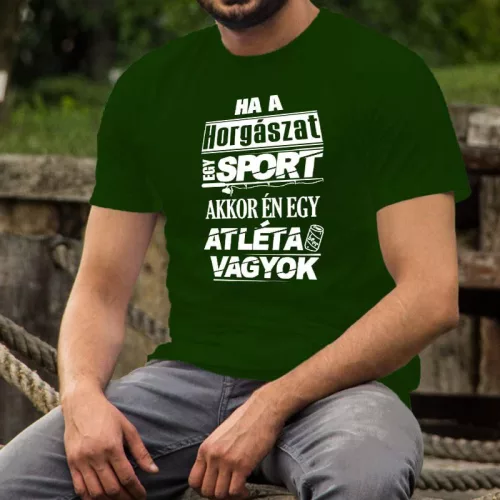 Humoros_horgász_póló_Ha_a_horgászat_egy_sport_