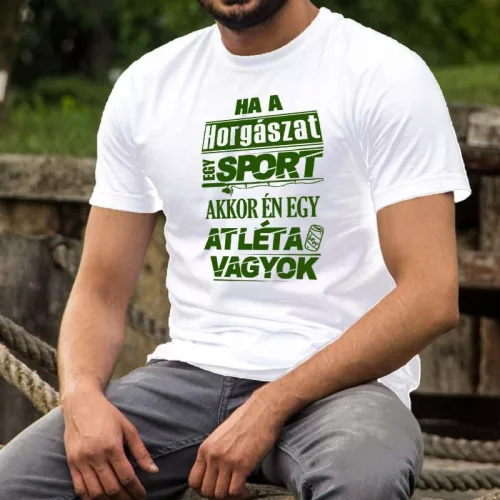 Humoros_horgász_póló_Ha_a_horgászat_egy_sport_