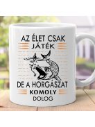 Pecás bögre_A horgászat komoly dolog_