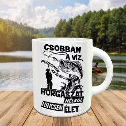 Meglepetés_pecásoknak_Horgászat_nélkül_nincsen_élet_bögre_