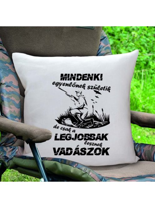 Feliratos párna_Legjobbak lesznek vadászok_