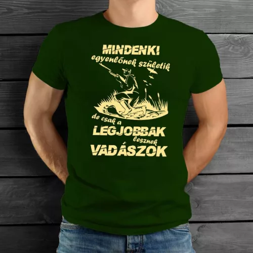 Feliratos_póló_Legjobbak_lesznek_vadászok_
