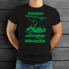 Feliratos_póló_Legjobbak_lesznek_vadászok_