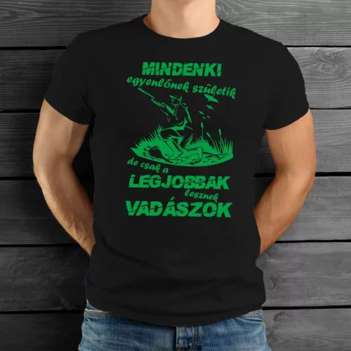 Feliratos_póló_Legjobbak_lesznek_vadászok_