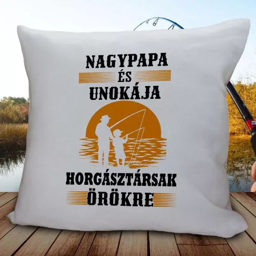 Horgásztársnak_párna_Nagypapa_és_unokája_
