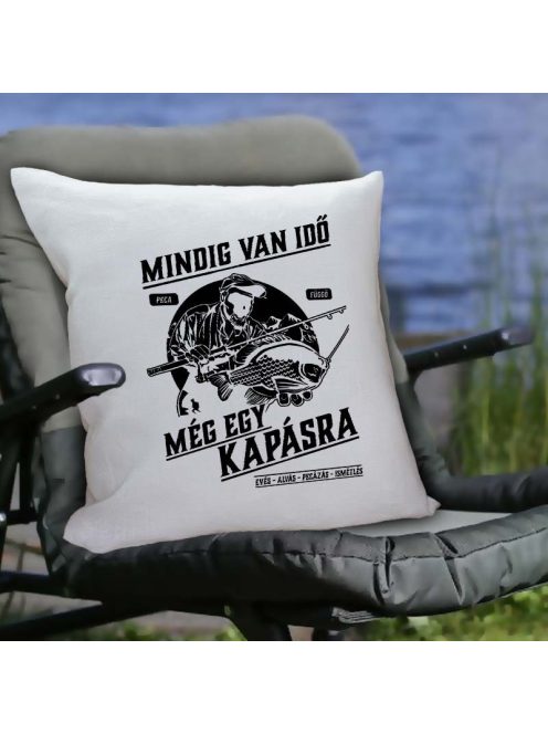 Horgász párna_Mindig van idő kapásra_