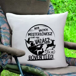 Párna_vadászoknak_Nem_vagyok_mesterlövész_