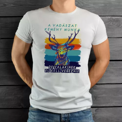 Vicces_pólók_Vadászat_kemény_munka_