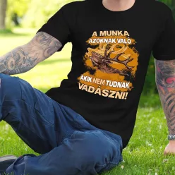 Poénos_vadász_póló_Munka_azoknak_való_