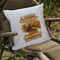 Poénos_vadász_párna_Munka_azoknak_való_