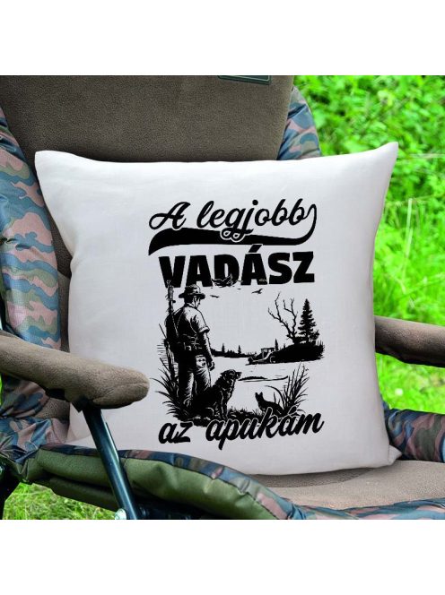 Párna apáknak - Legjobb vadász az apukám