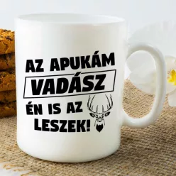 Bögre_vadászoknak_Az_apukám_vadász_
