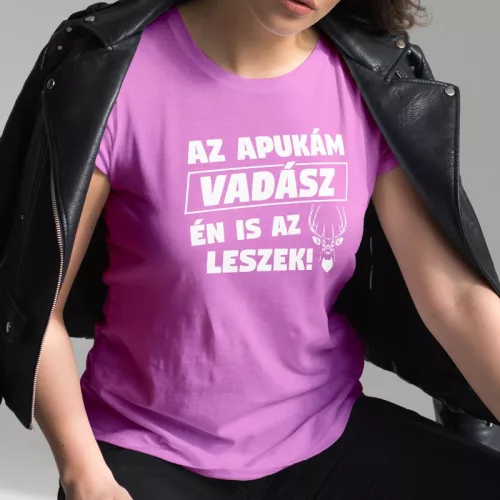 Női_póló_vadászoknak_Az_apukám_vadász_