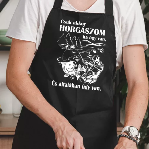 Kötény_pecásoknak_Csak_akkor_horgászom_