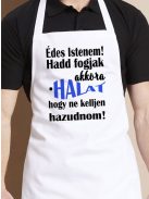 Vicces horgász kötény_Istenem hadd fogjak