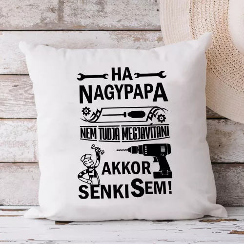 Párna_nagypapának_Ha_nem_tudja_megjavítani_