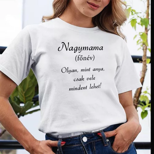 Póló_nagyinak_Nagymama_olyan_mint_anya_