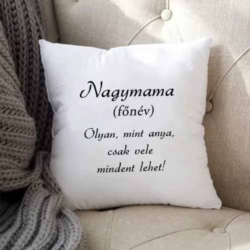 Párna_nagyinak_Nagymama_olyan_mint_anya_