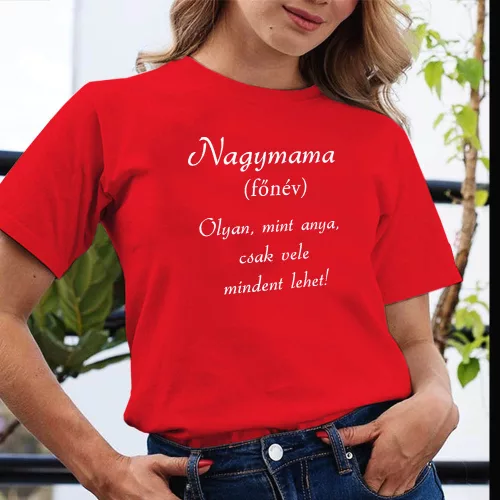 Póló_nagyinak_Nagymama_olyan_mint_anya_