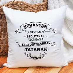 Párna_nagyszülőknek_Legfontosabbak_tatának_hívnak