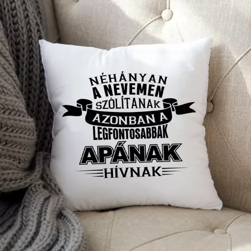 Párna_apáknak_Legfontosabbak_apának_hívnak_