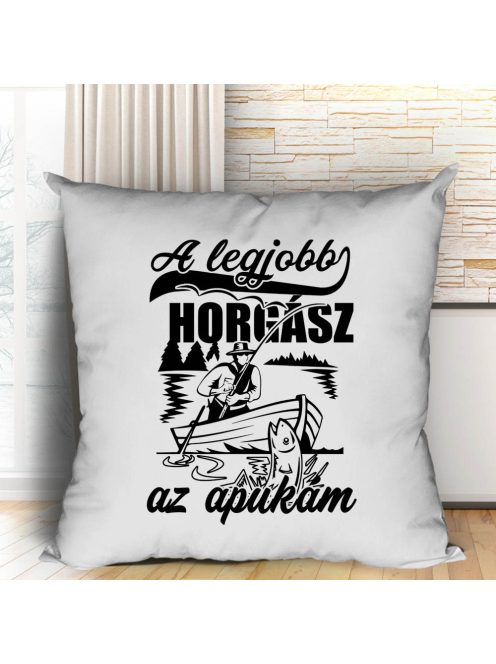 Horgász ajándék_Legjobb horgász apuka párna 