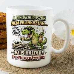 Vicces_dinós_ajándék_Pálinkás_bögre_